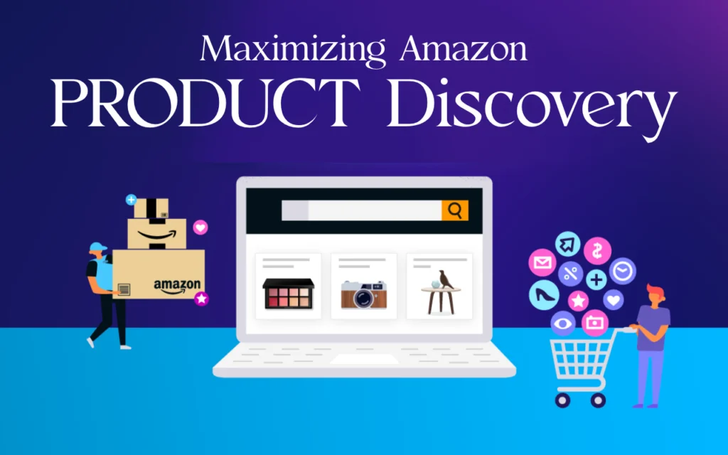 Maximizing Your Amazon Product Discovery